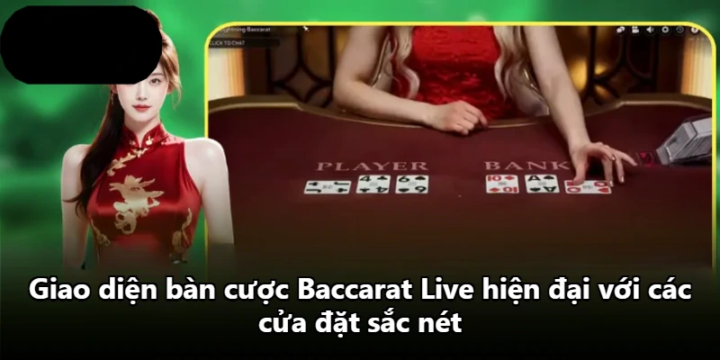 Giao diện bàn cược Baccarat Live hiện đại với các cửa đặt sắc nét